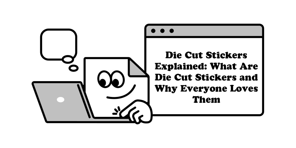 Die Cut Stickers Explained: What Are Die Cut Stickers and Why Everyone ...